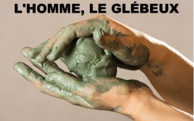 L’HOMME LE GLEBEUX (Prédication du 1 er Mars)