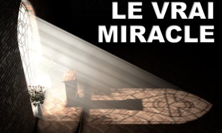 LE VRAI MIRACLE (Prédication du 20 Septembre 2020)