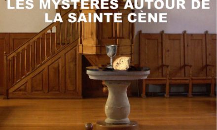 LES MYSTERES AUTOUR DE LA SAINTE CENE (Prédication du 06 Juin 2021)
