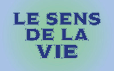 LE VRAI SENS DE LA VIE (Prédication 27/02)